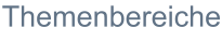Themenbereiche
